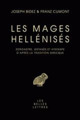 Les Mages Hellénisés, Zoroastre, Ostanès et Hystaspe d'après la tradition grecque (9782251443317-front-cover)