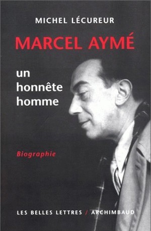 Marcel Aymé, un honnête homme (9782251441078-front-cover)