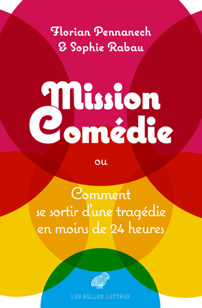 Mission : Comédie, ou Comment se sortir d'un tragédie en moins de 24 heures (9782251452791-front-cover)
