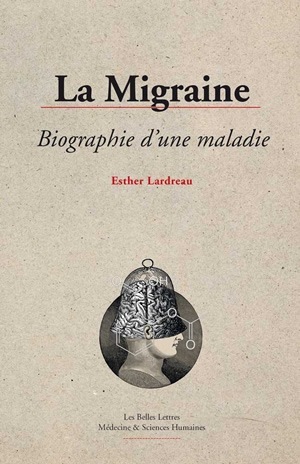 La Migraine, biographie d'une maladie (9782251430348-front-cover)