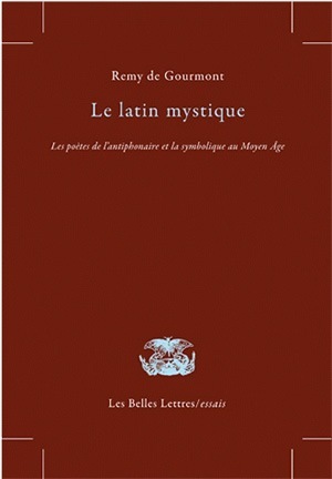 Le Latin mystique, Les poètes de l'antiphonaire et la symbolique au Moyen Âge (9782251443799-front-cover)