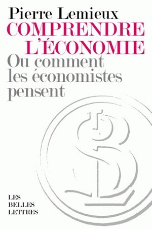 Comprendre l'économie, Ou comment les économistes pensent (9782251443492-front-cover)
