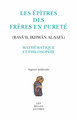 Les Épîtres des Frères en Pureté (Rasā’il Ikhwān al-ṣafā), Mathématique et philosophie (9782251448954-front-cover)