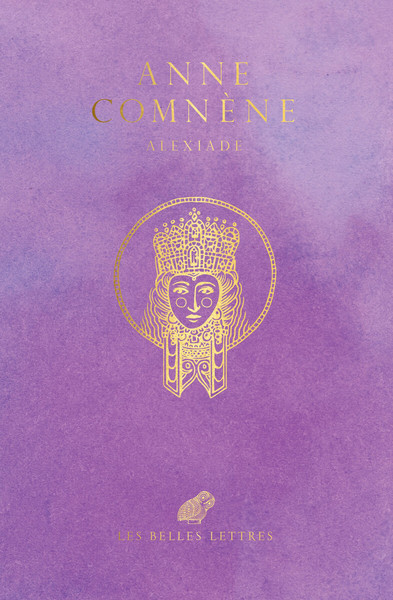 Alexiade, Règne de l'Empereur Alexis Ier Comnène (1081-1118) (9782251449982-front-cover)