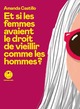 Et si les femmes avaient le droit de vieillir comme les hommes (9782378803438-front-cover)