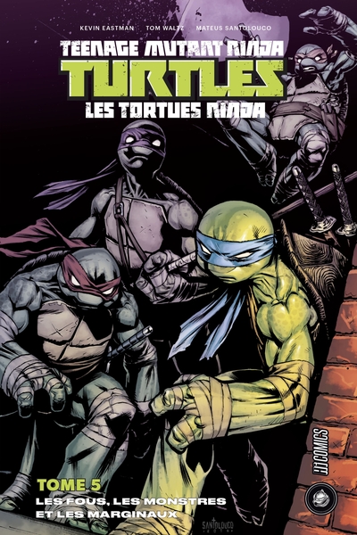 Les Tortues ninja - TMNT, T5 : Les Fous, les Monstres et les Marginaux (9782378870539-front-cover)