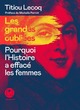 Les Grandes oubliées - Pourquoi l'Histoire a effacé les femmes (9782378802424-front-cover)