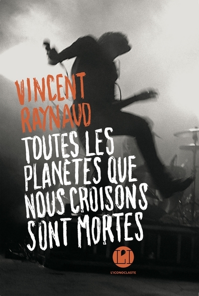 Toutes les planètes que nous croisons sont mortes (9782378800550-front-cover)