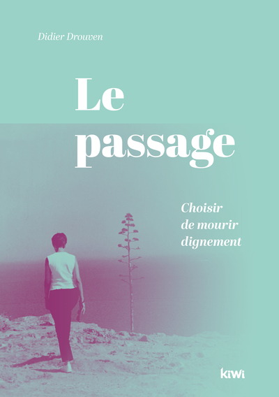 Le Passage, Choisir de mourir dignement (9782378831943-front-cover)