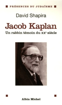 Jacob Kaplan 1895-1994, Un rabbin témoin du XXème siècle (9782226173027-front-cover)