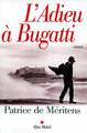 L'Adieu à Bugatti, Lettre à Ettore trouvée au chevet de son frère Rembrandt (9782226115669-front-cover)