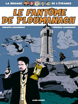 La brigade de l'étrange - Tome 01, Le Fantôme de Ploumanach (9782226166777-front-cover)