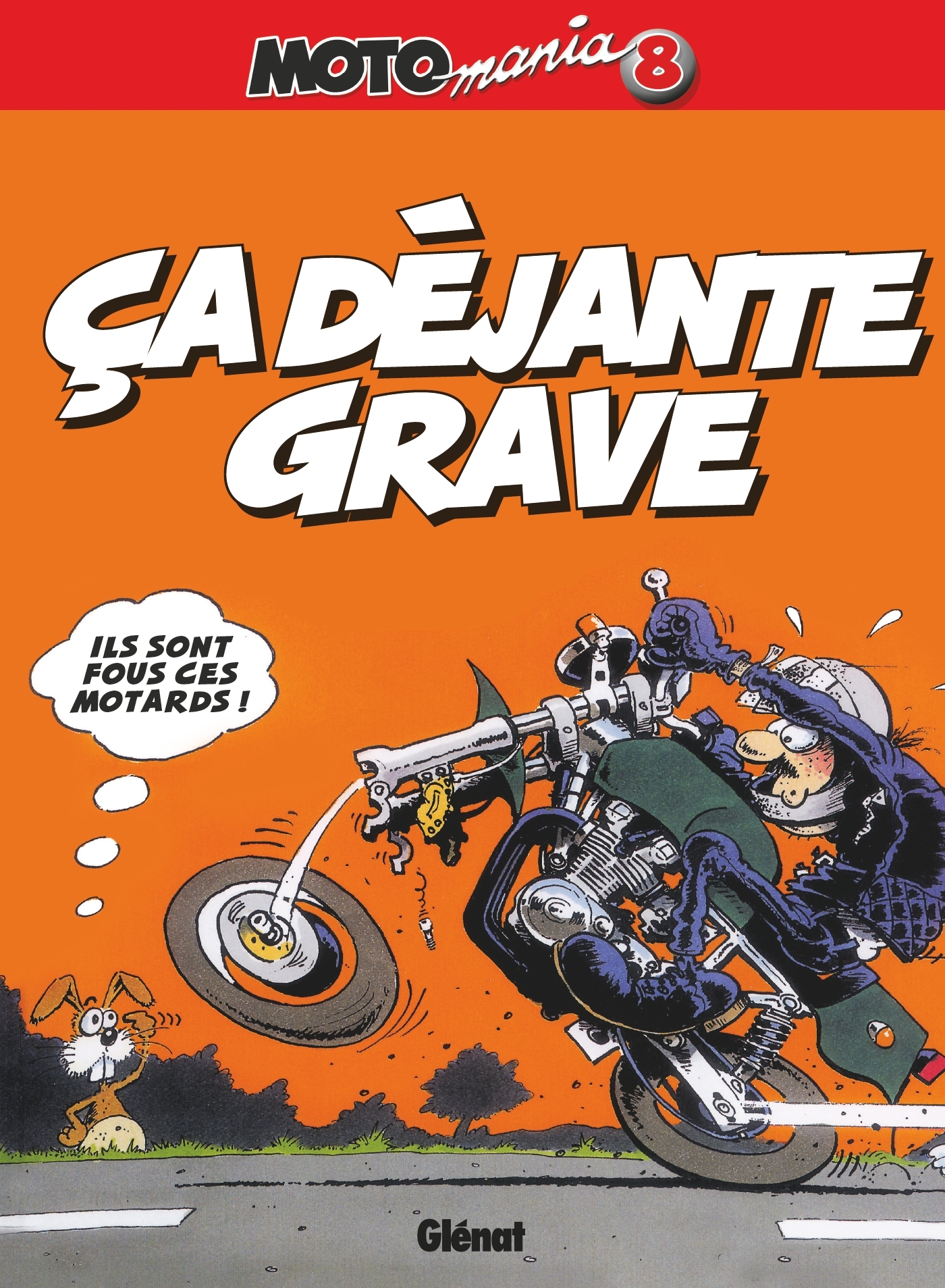 Motomania - Tome 08, ça déjante grave (9782226171443-front-cover)