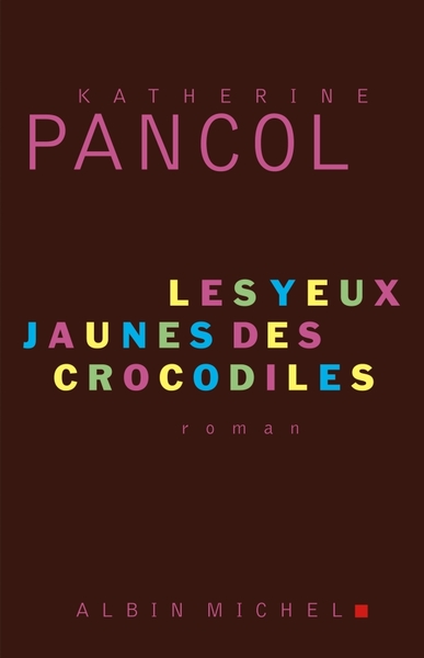 Les Yeux jaunes des crocodiles (9782226169983-front-cover)