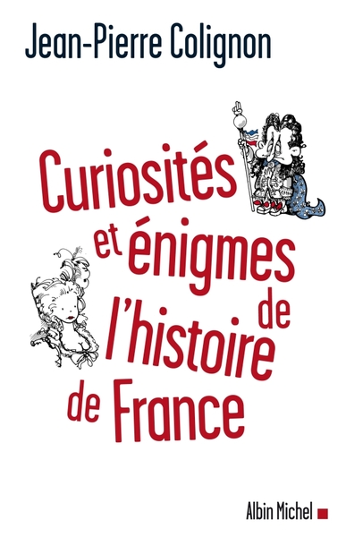 Curiosités et énigmes de l'histoire de France (9782226181060-front-cover)