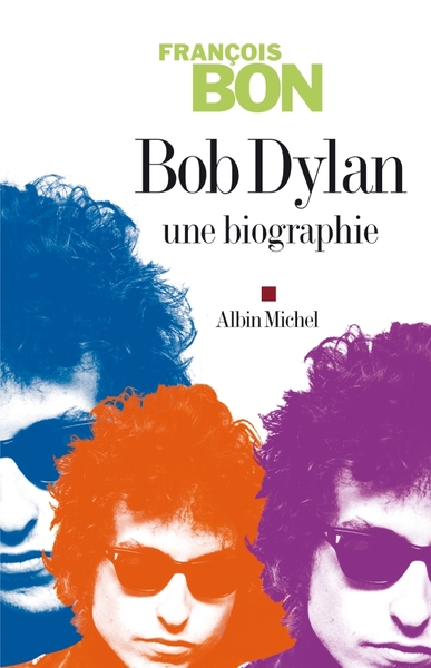 Bob Dylan, Une biographie (9782226179364-front-cover)