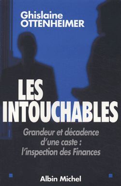 Les Intouchables, Grandeur et décadence d'une caste : l'inspection des Finances (9782226151186-front-cover)