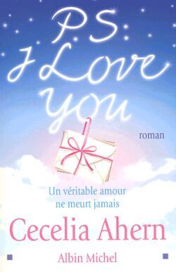 P.S. I love you, Un véritable amour ne meurt jamais (9782226151018-front-cover)