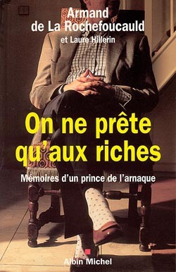 On ne prête qu'aux riches, Mémoires d'un prince de l'arnaque (9782226120472-front-cover)