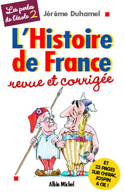 Les Perles de l'école - tome 2, L'Histoire de France revue et corrigée (9782226122162-front-cover)