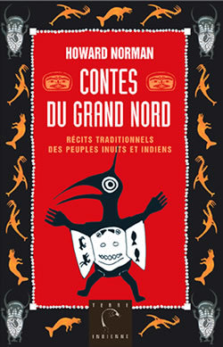 Contes du Grand Nord, Récits traditionnels des peuples Inuits et Indiens (9782226137067-front-cover)