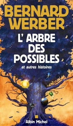 L'Arbre des possibles et autres histoires, et autres histoires (9782226134592-front-cover)