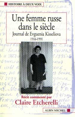 Une femme russe dans le siècle, Journal de Evguenia Kisseliova, 1916-1991 (9782226115058-front-cover)