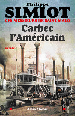 Carbec l'Américain, Ces Messieurs de Saint Malo (9782226132611-front-cover)