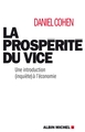La Prospérité du vice, Une introduction (inquiète) à l'économie (9782226192981-front-cover)