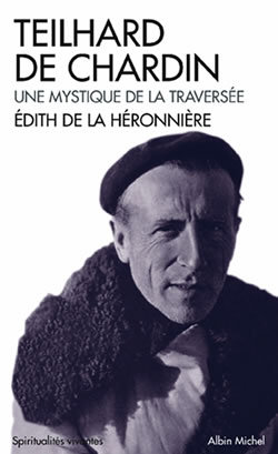 Teilhard de Chardin. Une mystique de la traversée, Une mystique de la traversée (9782226137678-front-cover)