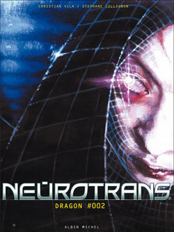 Neurotrans - Tome 02, Dragon (9782226175595-front-cover)