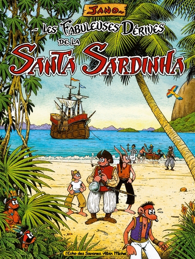 Les Fabuleuses Dérives de la Santa Sardinha - Tome 01 (9782226107510-front-cover)