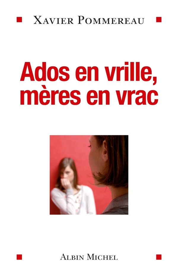 Ados en vrille, mères en vrac (9782226193193-front-cover)