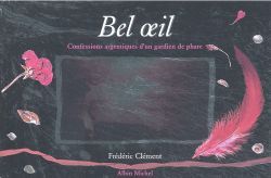 Bel OEil, Confessions argentines d'un gardien de phare (9782226150042-front-cover)