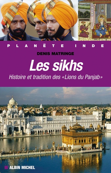 Les Sikhs, Histoire et tradition des "Lions du Panjab" (9782226182821-front-cover)
