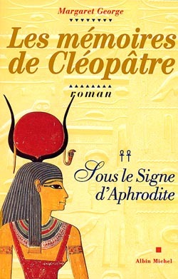 Les Mémoires de Cléopâtre - tome 2, Sous le signe d'Aphrodite (9782226106551-front-cover)