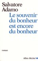 Le souvenir du bonheur est encore du bonheur (9782226116574-front-cover)