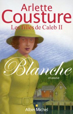 Blanche, Les Filles de Caleb - tome 2 (9782226158536-front-cover)