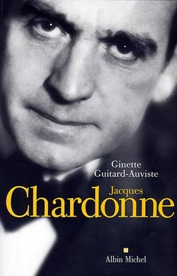 Jacques Chardonne, ou l'incandescence sous le givre (9782226115287-front-cover)