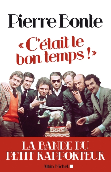 "C'était le bon temps !", La bande du Petit Rapporteur (9782226186836-front-cover)