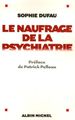 Le Naufrage de la psychiatrie (9782226172686-front-cover)
