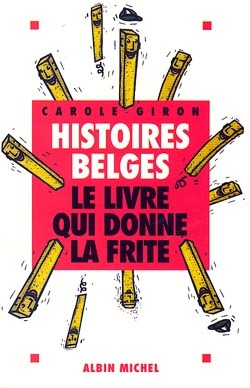 Histoires belges, Le livre qui donne la frite (9782226107787-front-cover)