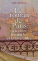 Le Roman de Paris à travers les siècles et la littérature (9782226115683-front-cover)