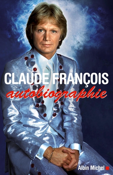 Claude François, autobiographie (9782226179357-front-cover)