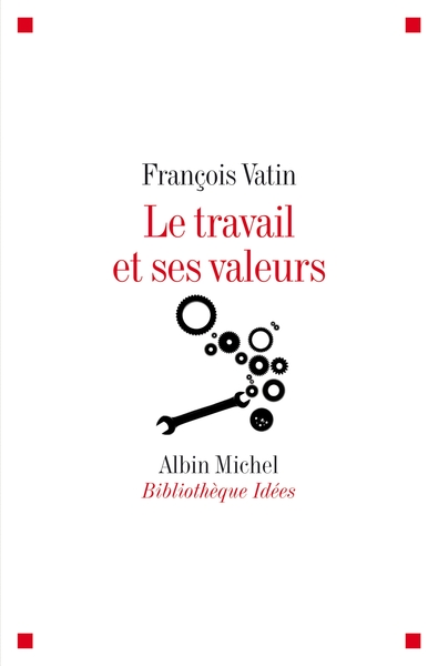 Le Travail et ses valeurs (9782226179203-front-cover)