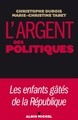 L'Argent des politiques, Les enfants gâtés de la République (9782226192967-front-cover)