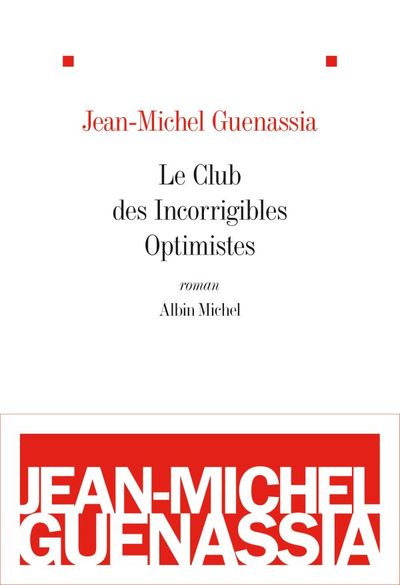 Le Club des Incorrigibles Optimistes, Prix Goncourt des Lycéens 2009 (9782226193926-front-cover)