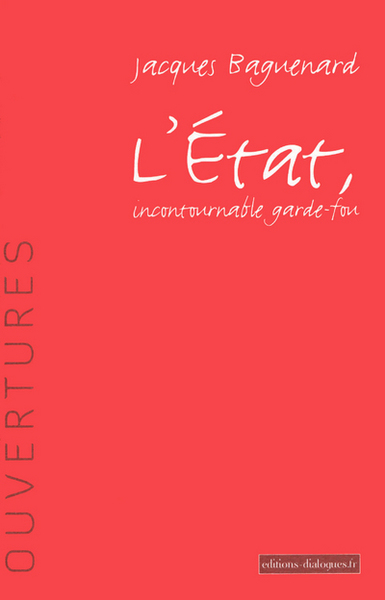 L'Etat, incontournable garde-fou (9782918135074-front-cover)