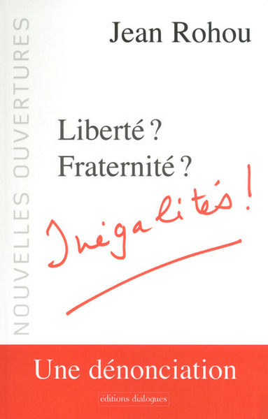 Liberté ? Fraternité ? Inégalités ! (9782918135890-front-cover)