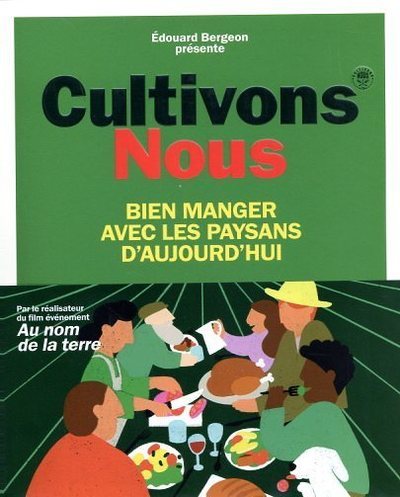 Cultivons-nous - Bien manger avec les paysans d'aujourd'hui (9791037505347-front-cover)